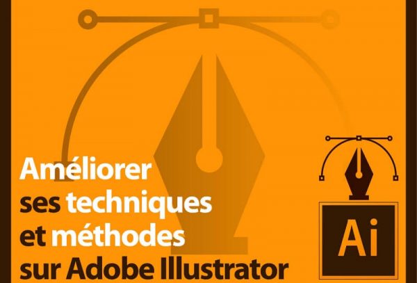Améliorer ses techniques sur Illustrator